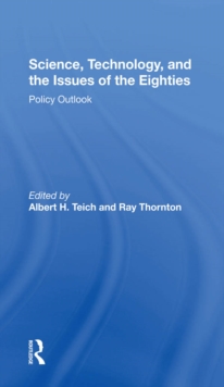 Science, Technology, And The Issues Of The Eighties : Policy Outlook