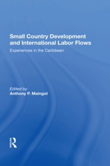 Small Country Development And International Labor Flows : Experiences In The Caribbean