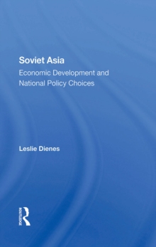 Soviet Asia : Economic Development And National Policy Choices