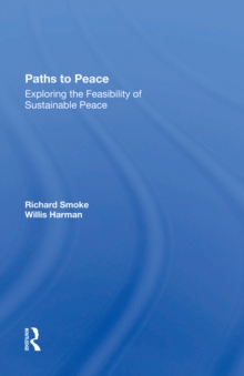 Paths To Peace : Exploring The Feasibility Of Sustainable Peace