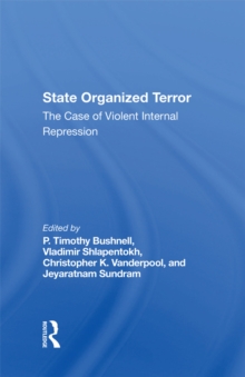 State Organized Terror : The Case Of Violent Internal Repression