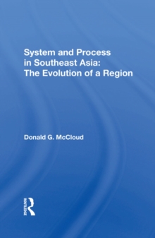 System And Process In Southeast Asia : The Evolution Of A Region