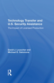 Technology Transfer And U.S. Security Assistance : The Impact Of Licensed Production