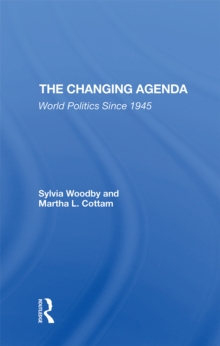 The Changing Agenda : World Politics Since 1945