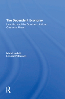 The Dependent Economy : Lesotho And The Southern African Customs Union