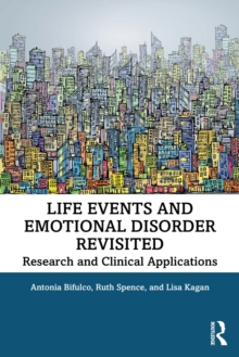 Life Events and Emotional Disorder Revisited : Research and Clinical Applications