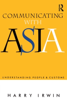 Communicating with Asia : Understanding people and customs