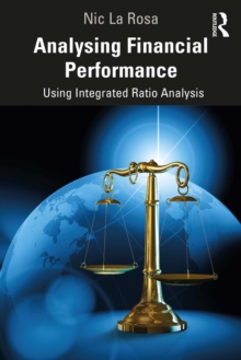 Analysing Financial Performance : Using Integrated Ratio Analysis