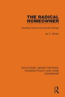 The Radical Homeowner : Housing Tenure and Social Change