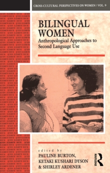 Bilingual Women : Anthropological Approaches to Second Language Use