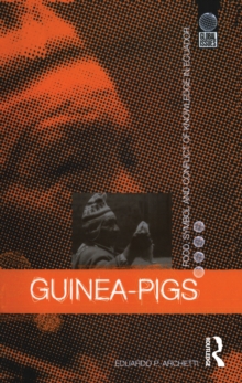 Guinea Pigs : Food, Symbol and Conflict of Knowledge in Ecuador