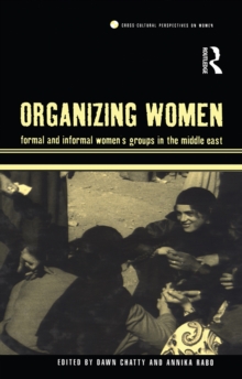 Organizing Women : Formal and Informal Women's Groups in the Middle East