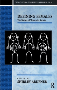 Defining Females : The Nature of Women in Society