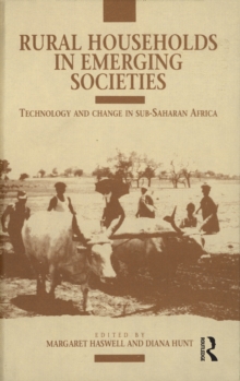 Rural Households in Emerging Societies : Technology and Change in Sub-Saharan Africa