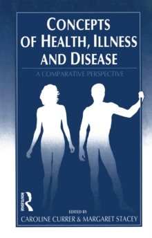 Concepts of Health, Illness and Disease : A Comparative Perspective