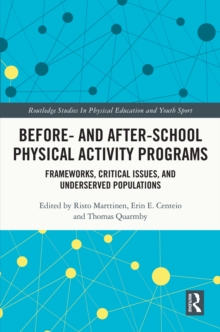 Before and After School Physical Activity Programs : Frameworks, Critical Issues and Underserved Populations