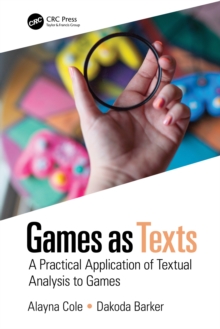 Games as Texts : A Practical Application of Textual Analysis to Games