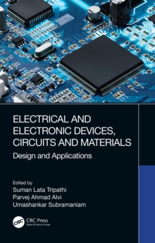 Electrical and Electronic Devices, Circuits and Materials : Design and Applications