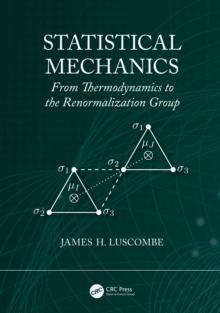 Statistical Mechanics : From Thermodynamics to the Renormalization Group