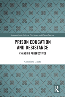 Prison Education and Desistance : Changing Perspectives