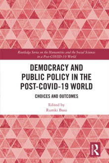 Democracy and Public Policy in the Post-COVID-19 World : Choices and Outcomes