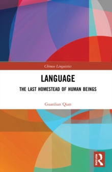 Language : The Last Homestead of Human Beings