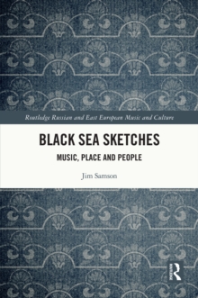 Black Sea Sketches : Music, Place and People