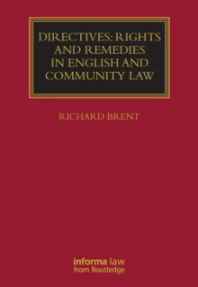 Directives: Rights and Remedies in English and Community Law