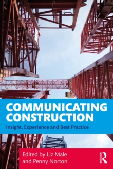 Communicating Construction : Insight, Experience and Best Practice