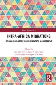 Intra-Africa Migrations : Reimaging Borders and Migration Management