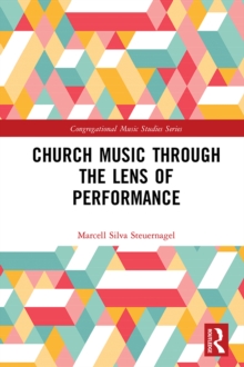 Church Music Through the Lens of Performance