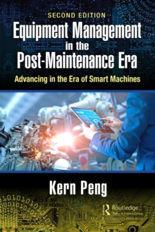 Equipment Management in the Post-Maintenance Era : Advancing in the Era of Smart Machines