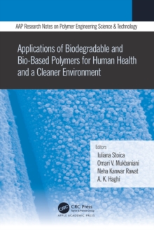 Applications of Biodegradable and Bio-Based Polymers for Human Health and a Cleaner Environment