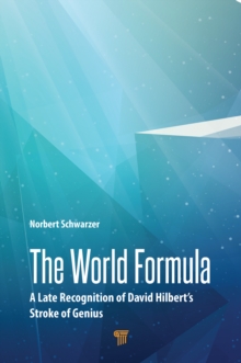 The World Formula : A Late Recognition of David Hilbert's Stroke of Genius