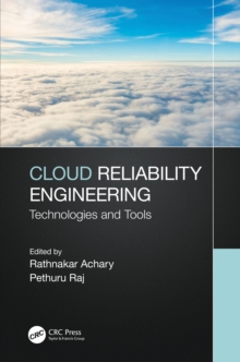 Cloud Reliability Engineering : Technologies and Tools