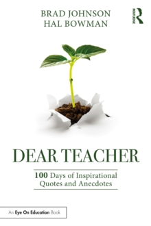 Dear Teacher : 100 Days of Inspirational Quotes and Anecdotes