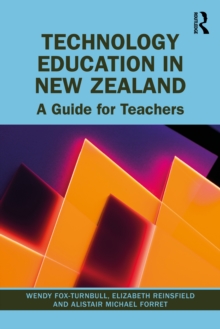 Technology Education in New Zealand : A Guide for Teachers