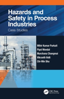 Hazards and Safety in Process Industries : Case Studies