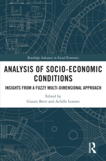 Analysis of Socio-Economic Conditions : Insights from a Fuzzy Multi-dimensional Approach