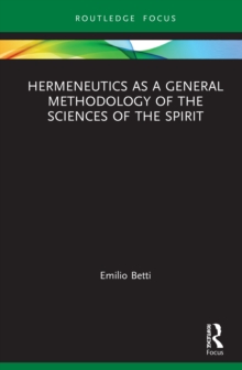 Hermeneutics as a General Methodology of the Sciences of the Spirit