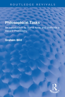 Philosophical Tasks : An Introduction to Some Aims and Methods in Recent Philosophy