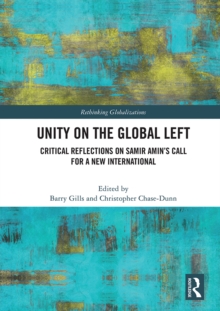 Unity on the Global Left : Critical Reflections on Samir Amin's Call for a New International