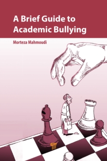 A Brief Guide to Academic Bullying