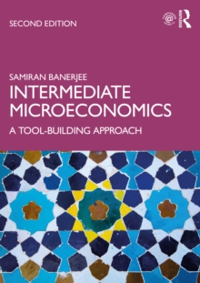 Intermediate Microeconomics : A Tool-Building Approach