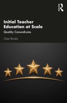 Initial Teacher Education at Scale : Quality Conundrums