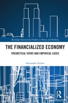 The Financialized Economy : Theoretical Views and Empirical Cases