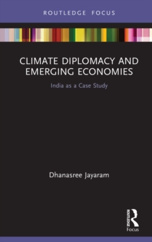 Climate Diplomacy and Emerging Economies : India as a Case Study