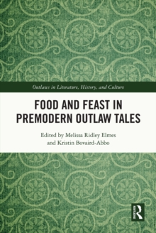 Food and Feast in Premodern Outlaw Tales