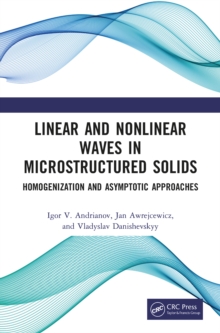 Linear and Nonlinear Waves in Microstructured Solids : Homogenization and Asymptotic Approaches