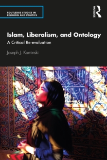 Islam, Liberalism, and Ontology : A Critical Re-evaluation